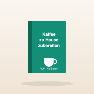 E-Book „Kaffee zu Hause zubereiten“